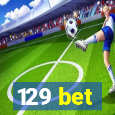 129 bet